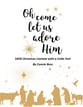 O Come Let Us Adore Him SATB Christmas Cantata with Piano and Optional Instruments SATB Full Score cover